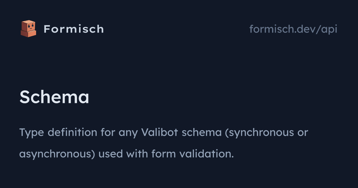 API: Schema | Formisch