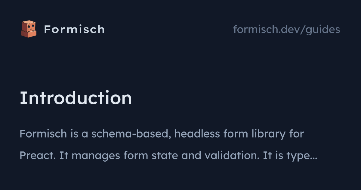 Guides: Introduction (Preact) | Formisch