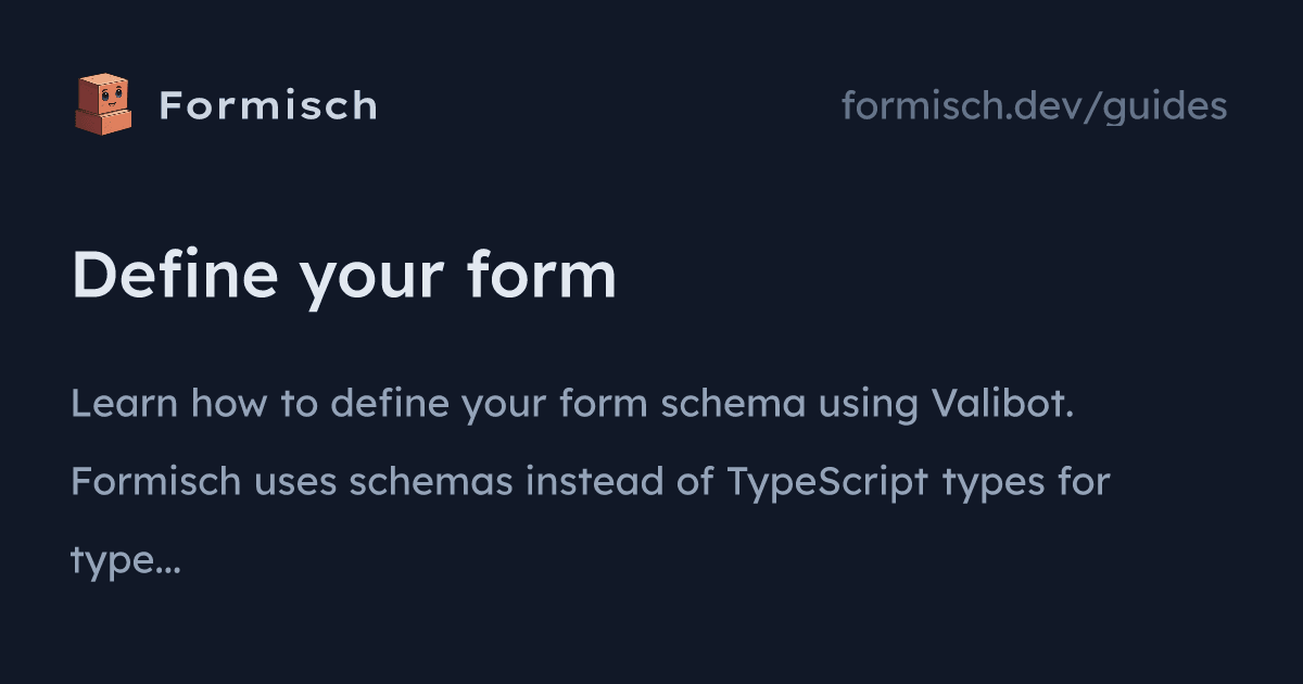 Guides: Define your form (Qwik) | Formisch