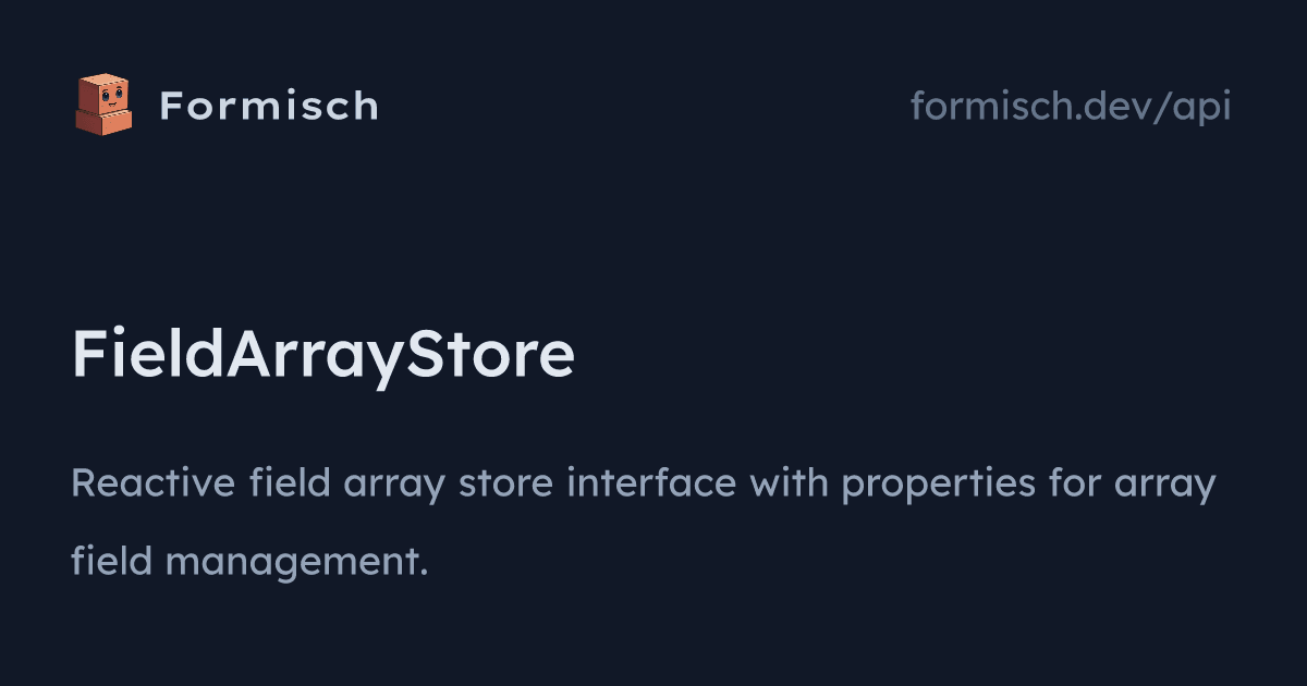 API: FieldArrayStore (React) | Formisch