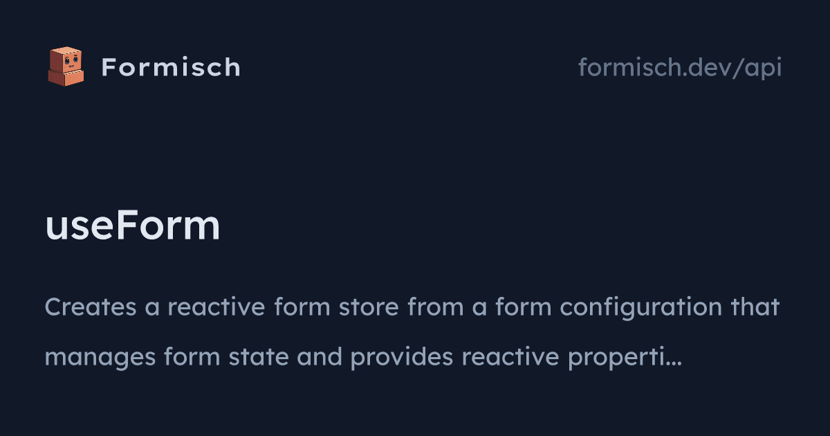 API: useForm (React) | Formisch