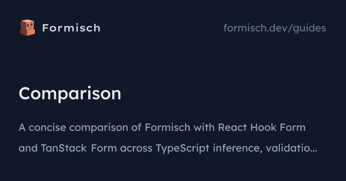 Guides: Comparison (React) | Formisch