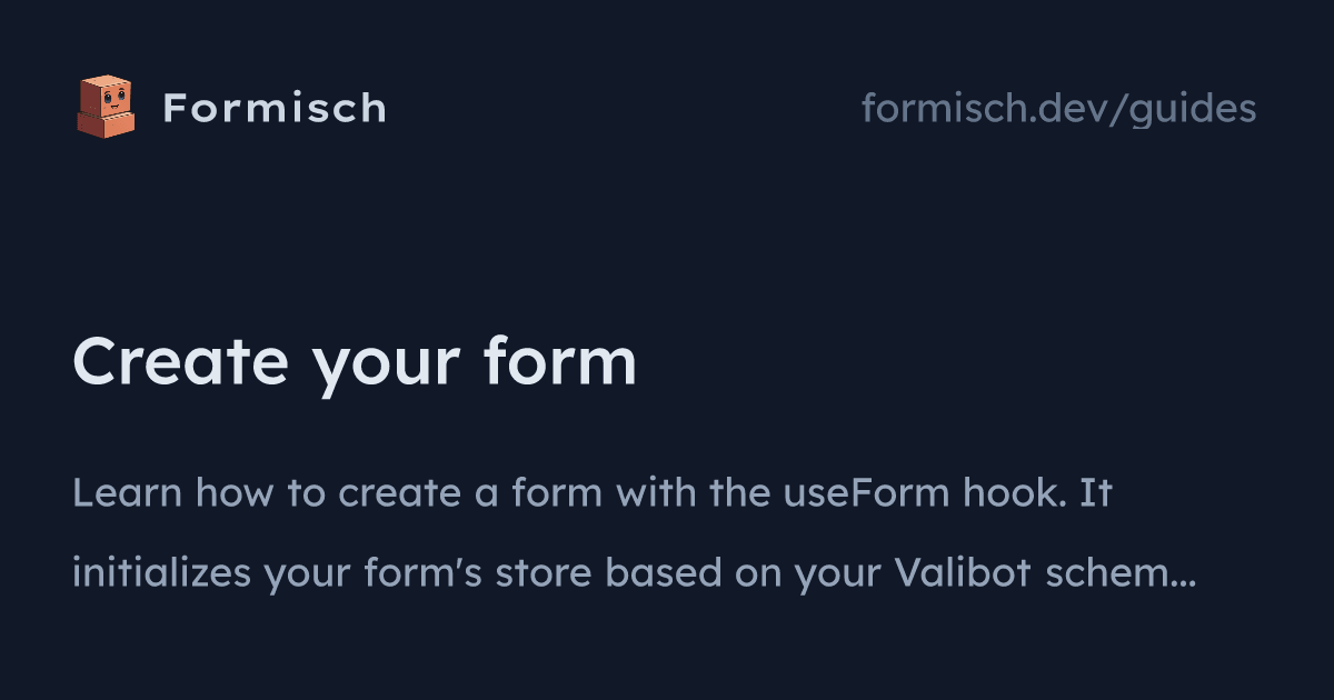 Guides: Create your form (React) | Formisch