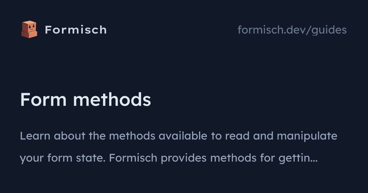 Form Method Dialog Guides: Form methods (React) | Formisch
