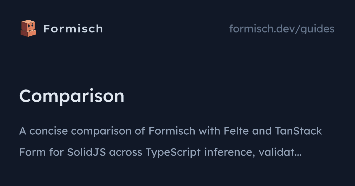 Guides: Comparison (SolidJS) | Formisch