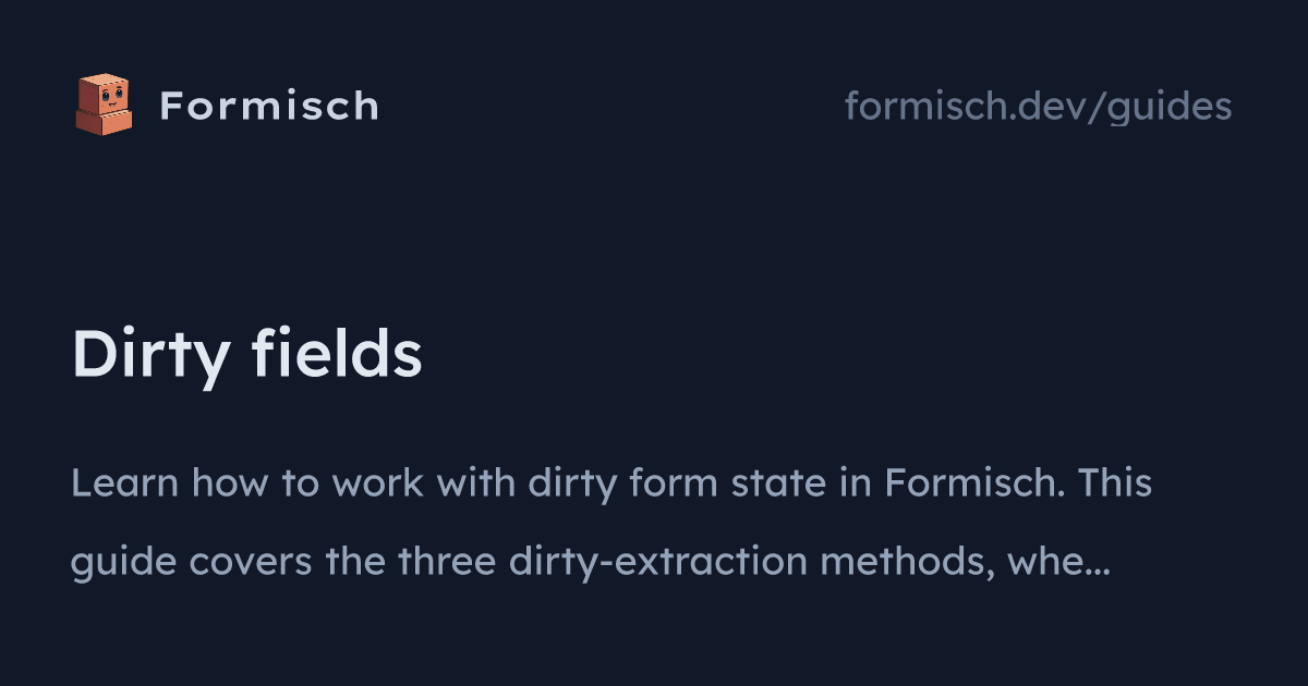 Guides: Dirty fields (SolidJS) | Formisch