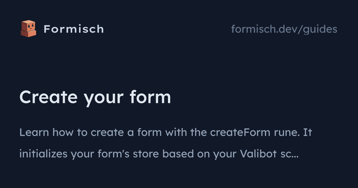 Guides: Create your form (Svelte) | Formisch