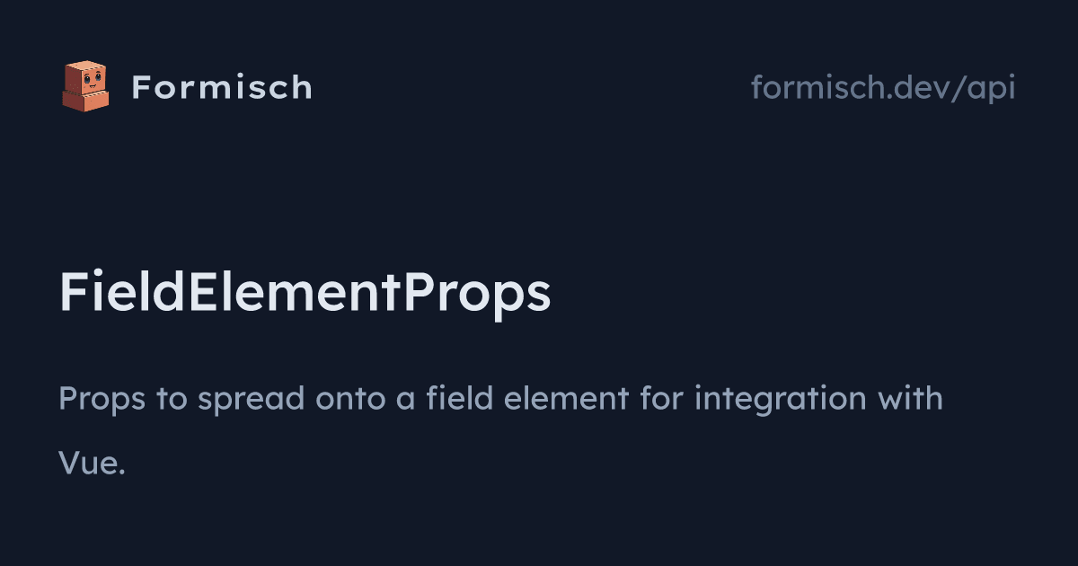 API: FieldElementProps (Vue) | Formisch
