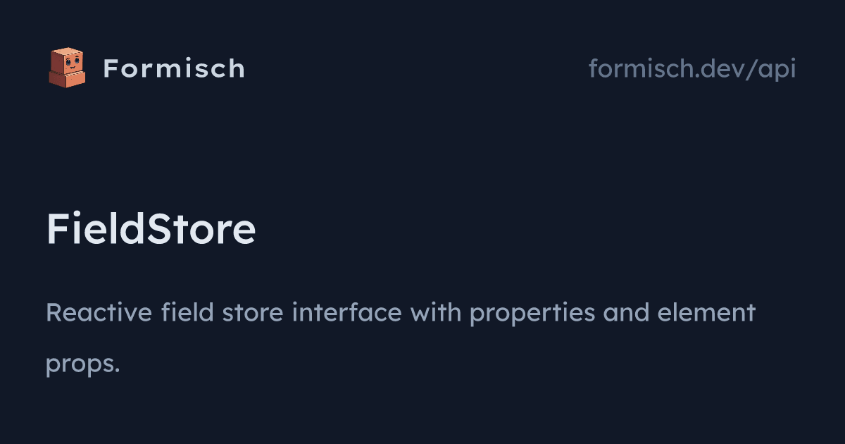API: FieldStore (Vue) | Formisch