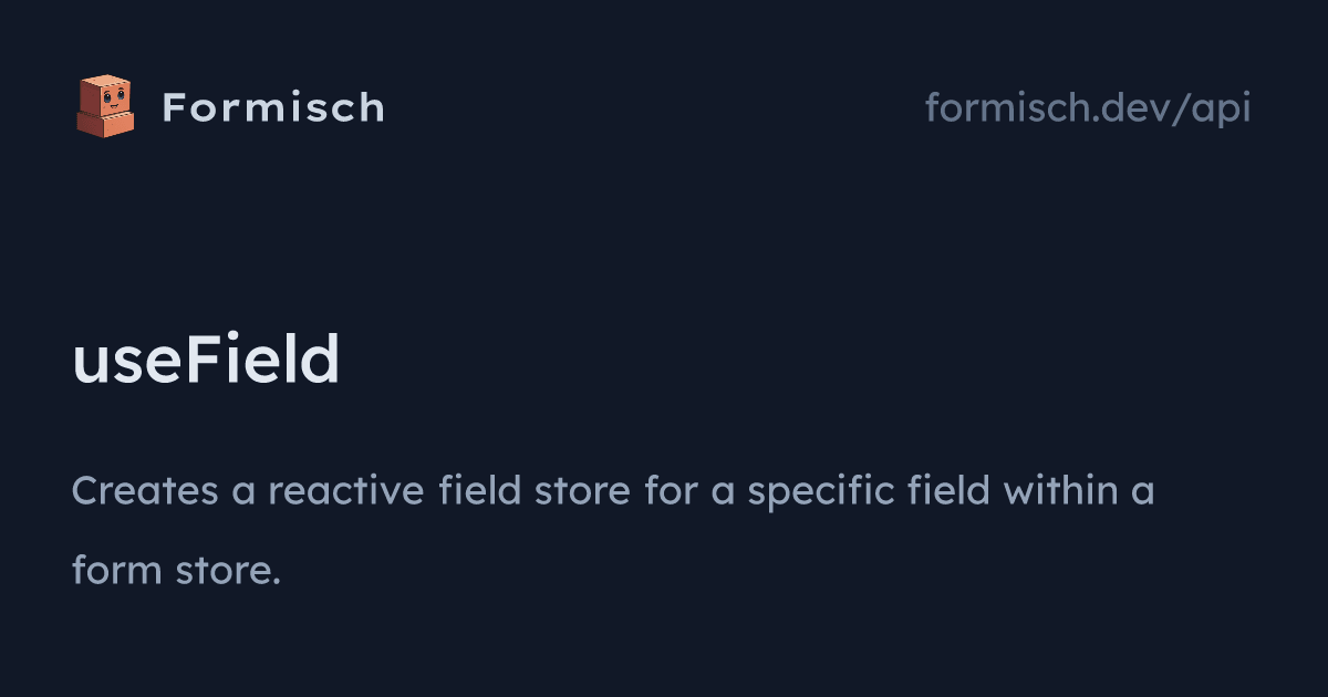 API: useField (Vue) | Formisch